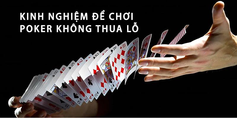 Học cách chơi Poker Online từ kinh nghiệm cao thủ